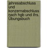 Jahresabschluss Und Konzernabschluss Nach Hgb Und Ifrs. Übungsbuch by Eberhard Steiner