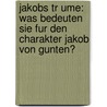 Jakobs Tr Ume: Was Bedeuten Sie Fur Den Charakter Jakob Von Gunten? by Max Rolke