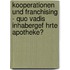 Kooperationen Und Franchising - Quo Vadis Inhabergef Hrte Apotheke?