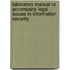 Laboratory Manual To Accompany Legal Issues In Information Security