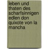 Leben Und Thaten Des Scharfsinnigen Edlen Don Quixote Von La Mancha by Miguel de Cervantes Y. Saavedra