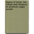 Legacy Of Honor: The Values And Influence Of America's Eagle Scouts