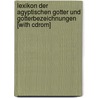 Lexikon Der Agyptischen Gotter Und Gotterbezeichnungen [with Cdrom] door Lothar Goldbrunner