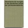 Literarische Str Mungen In Der Deutschen Prosa Der Jahrtausendwende by Latica Bilopavlovic