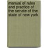 Manual Of Rules And Practice Of The Senate Of The State Of New York