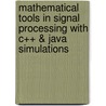 Mathematical Tools in Signal Processing with C++ & Java Simulations door Willi-Hans Steeb