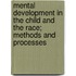 Mental Development In The Child And The Race; Methods And Processes