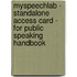 Myspeechlab - Standalone Access Card - For Public Speaking Handbook
