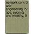 Network Control And Engineering For Qos, Security And Mobility, Iii
