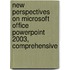New Perspectives On Microsoft Office Powerpoint 2003, Comprehensive