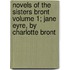 Novels Of The Sisters Bront Volume 1; Jane Eyre, By Charlotte Bront