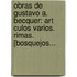 Obras De Gustavo A. Becquer: Art Culos Varios. Rimas. [Bosquejos...