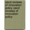 Oecd Reviews Of Innovation Policy Oecd Reviews Of Innovation Policy door Publishing Oecd Publishing