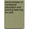 Oecd Reviews Of Vocational Education And Training Learning For Jobs door Publishing Oecd Publishing