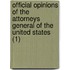 Official Opinions Of The Attorneys General Of The United States (1)