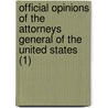 Official Opinions Of The Attorneys General Of The United States (1) door United States Attorney-General