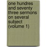 One Hundres And Seventy Three Sermons On Several Subject (Volume 1) door Samuel Clarke