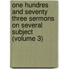 One Hundres And Seventy Three Sermons On Several Subject (Volume 3) door Samuel Clarke