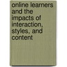 Online Learners And The Impacts Of Interaction, Styles, And Content door Jay Wilson