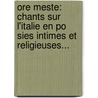 Ore Meste: Chants Sur L'Italie En Po Sies Intimes Et Religieuses... door Agathe Sophie Sassern