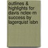 Outlines & Highlights For Davis Nclex-Rn Success By Lagerquist Isbn
