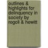 Outlines & Highlights For Delinquency In Society By Regoli & Hewitt