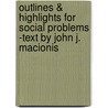Outlines & Highlights For Social Problems -Text By John J. Macionis door Cram101 Textbook Reviews