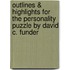 Outlines & Highlights For The Personality Puzzle By David C. Funder