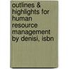 Outlines & Highlights For Human Resource Management By Denisi, Isbn by Denisi and Griffin
