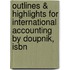 Outlines & Highlights For International Accounting By Doupnik, Isbn