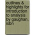 Outlines & Highlights For Introduction To Analysis By Gaughan, Isbn