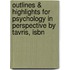 Outlines & Highlights For Psychology In Perspective By Tavris, Isbn