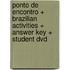 Ponto De Encontro + Brazilian Activities + Answer Key + Student Dvd