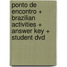 Ponto De Encontro + Brazilian Activities + Answer Key + Student Dvd door Cl?mence De Jou?t-Pastr?