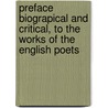 Preface Biograpical And Critical, To The Works Of The English Poets door Samuel Johnson