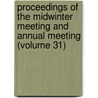 Proceedings Of The Midwinter Meeting And Annual Meeting (Volume 31) door Virginia State Bar Association