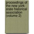 Proceedings Of The New York State Historical Association (Volume 2)