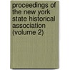 Proceedings Of The New York State Historical Association (Volume 2) by New York State Historical Association
