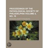 Proceedings Of The Pathological Society Of Philadelphia (4, No. 10) door Pathological Society of Philadelphia