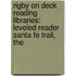 Rigby On Deck Reading Libraries: Leveled Reader Santa Fe Trail, The
