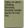 Rigby On Deck Reading Libraries: Leveled Reader Santa Fe Trail, The door Rigby