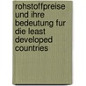 Rohstoffpreise Und Ihre Bedeutung Fur Die Least Developed Countries door Daniel Steiner