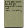 S Hne Constantin Des Gro En: Verwandtenmorde Und Herrschaftsteilung door Stefanie K. Hler