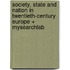 Society, State and Nation in Twentieth-century Europe + Mysearchlab