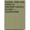 Society, State and Nation in Twentieth-century Europe + Mysearchlab door Roderick Phillips