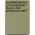 Sozialdemokratie Und Burgfrieden - Illusion Oder Politisches Kalkl?