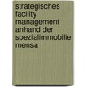 Strategisches Facility Management Anhand Der Spezialimmobilie Mensa door Udo Nauber