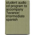 Student Audio Cd Program To Accompany ?avance! Intermediate Spanish