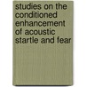 Studies On The Conditioned Enhancement Of Acoustic Startle And Fear door Bonita Leavell