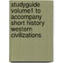 Studyguide Volume1 to Accompany Short History Western Civilizations